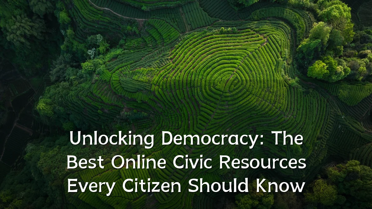 Unlocking Democracy: The Best Online Civic Resources Every Citizen Should Know