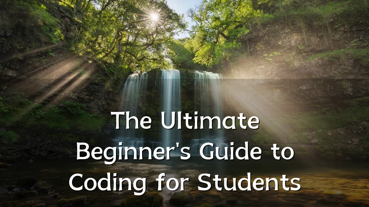 The Ultimate Beginner's Guide to Coding for Students